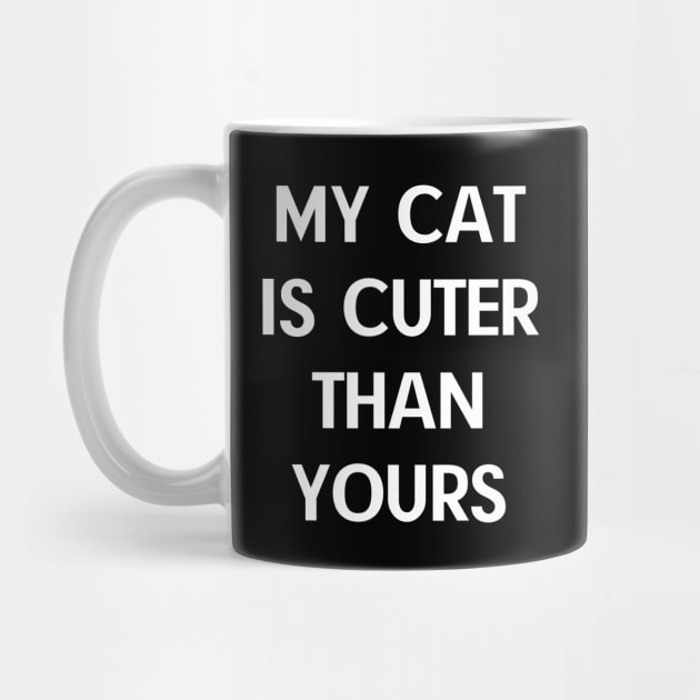 My-Cat-Is-Cuter-Than-Yours by Creatifly Graphic Tees